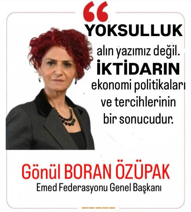 “ZENGİN DAHA DA ZENGİNLEŞİYOR, YOKSUL SOFRASINA EKMEK KOYAMIYOR, PAYINA DÜŞEN SEFALETLE BOĞUŞUYOR…”