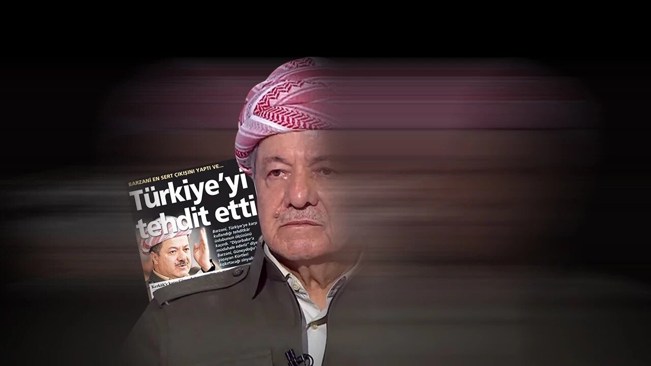 BARZANİ İBİŞİNİN! TÜRKİYE DÜŞMANLIĞI KRONİK!…