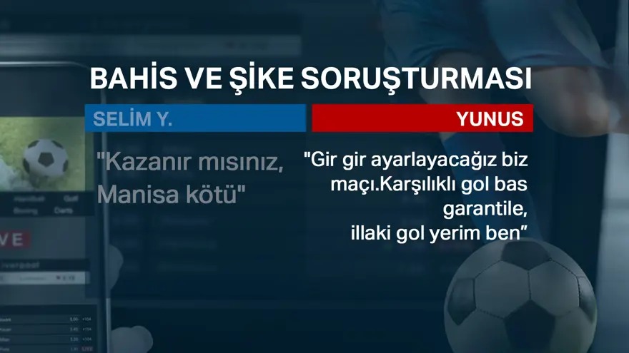 BAHİS VE ŞİKE SORUŞTURMASINDA YENİ GELİŞMELER: “KALECİDEN, BEN GOL YERİM MESAJI…”