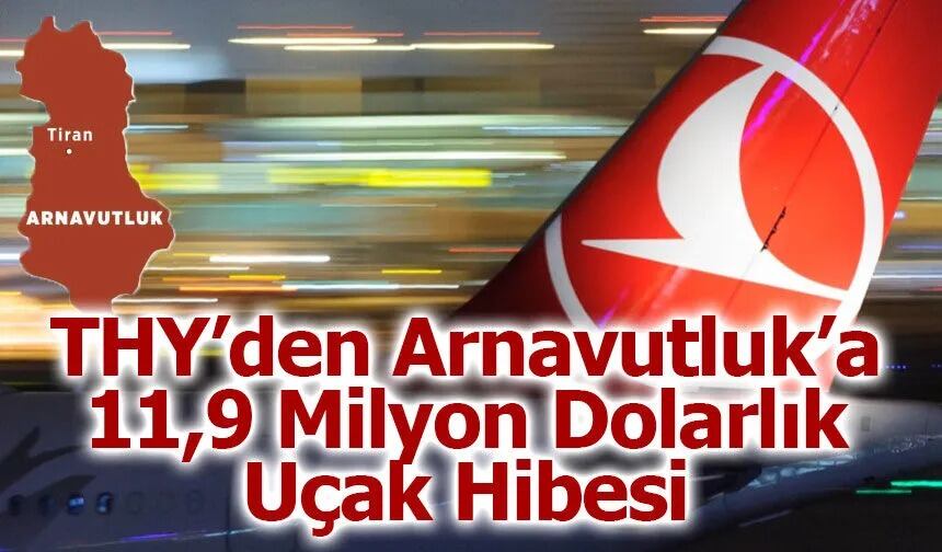 İŞÇİYE, AÇLIK SINIRININ ALTINDA ASGARİ ÜCRET, ARNAVUTLUK’A, 11.9 MİLYON DEĞERİNDE HEDİYE UÇAK…